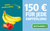 Jetzt weiterempfehlen und bis zu 150 € Prämie erhalten.